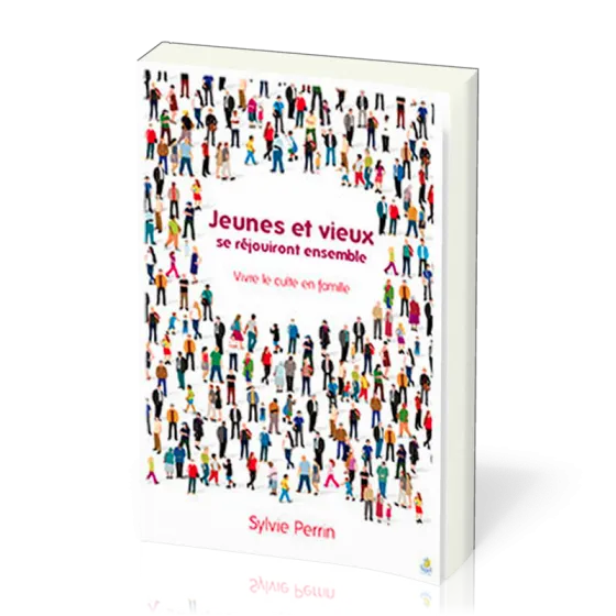 Jeunes et vieux se réjouiront ensemble