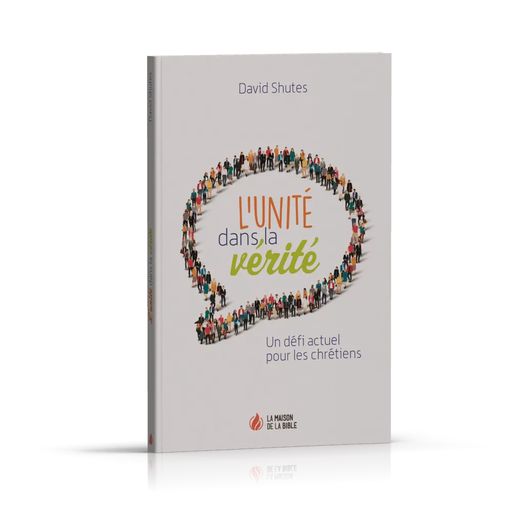 Unité dans la vérité (L') - Un défi actuel pour les chrétiens