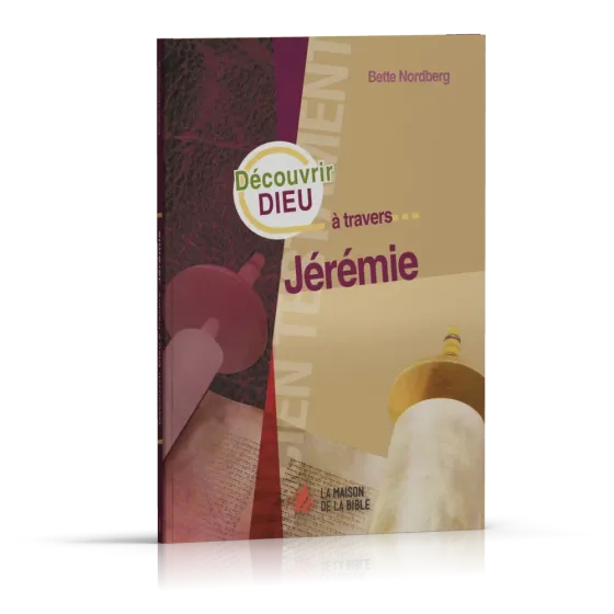 Découvrir Dieu à travers Jérémie