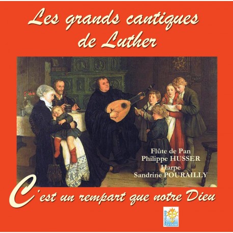 Grands cantiques de Luther [CD] - C'est un rempart que notre Dieu