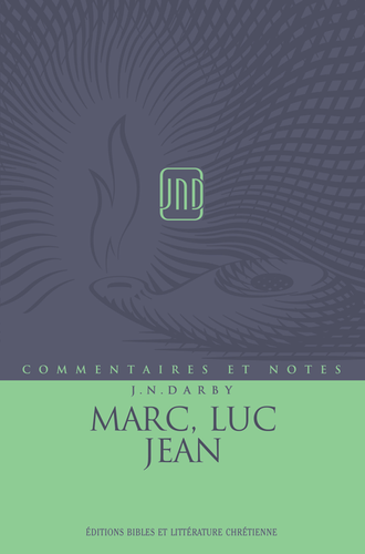 Marc, Luc, Jean - Études sur la Parole de Dieu (J.N.Darby) volume 7