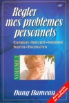 Régler mes problèmes personnels  - volume 1