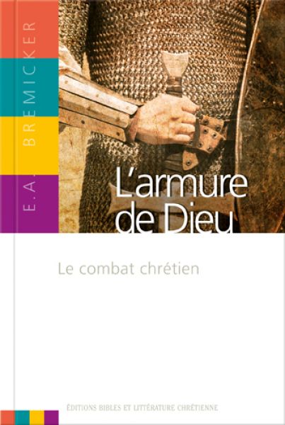 Armure de Dieu (L') - Le combat chrétien