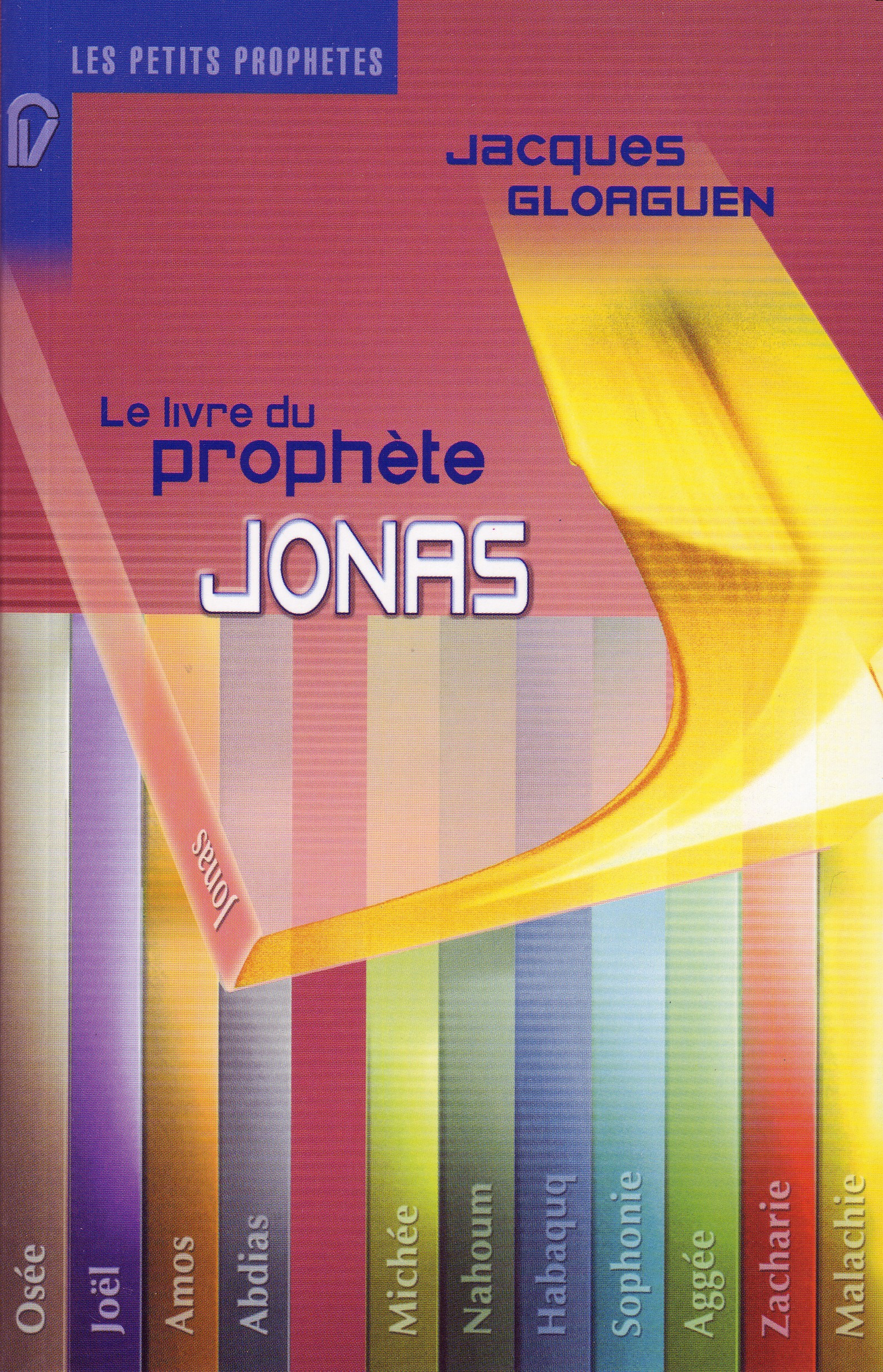 Livre du prophète Jonas (Le) - [Collection: Les Petits Prophètes]