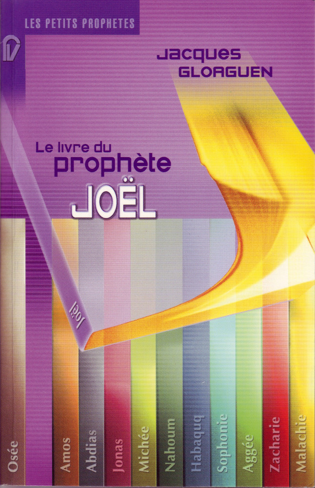 Livre du prophète Joël (Le) - [Collection: Les Petits Prophètes]