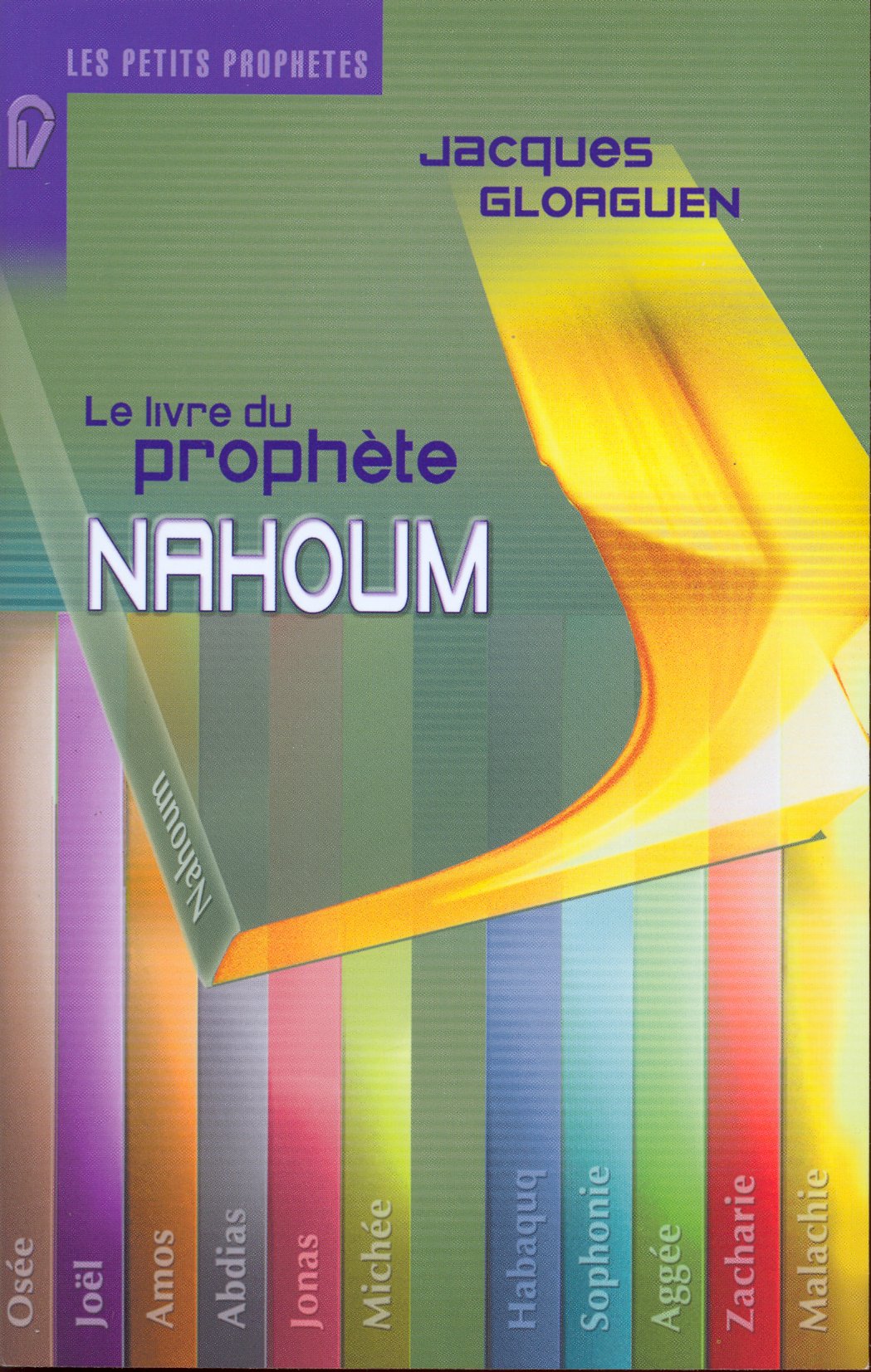Livre du prophète Nahoum (Le) - [Collection: Les Petits Prophètes]