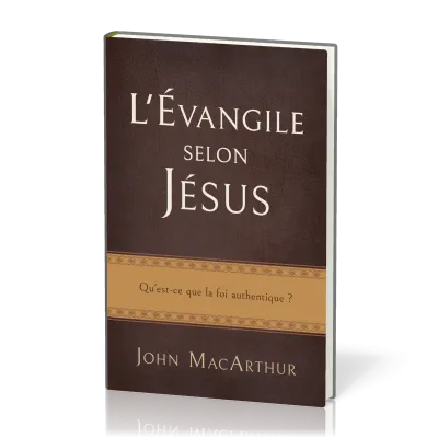 Évangile selon Jésus (L') - Qu'est-ce que la foi authentique?