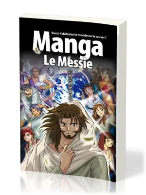 Manga - Le Messie [Tome 4] - Vient-il détruire le monde ou le sauver ?