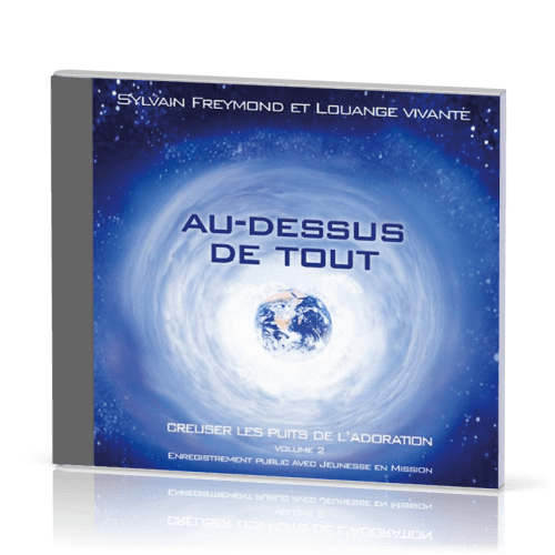 Au-dessus de tout - [DVD, 2005] Creuser les puits de l'adoration vol.2