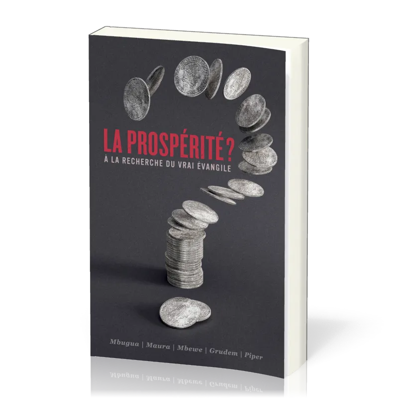 Prospérité? (La) - À la recherche du vrai évangile