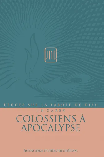 Colossiens à Apocalypse - Études sur la Parole de Dieu (J.N.Darby) volume 5 