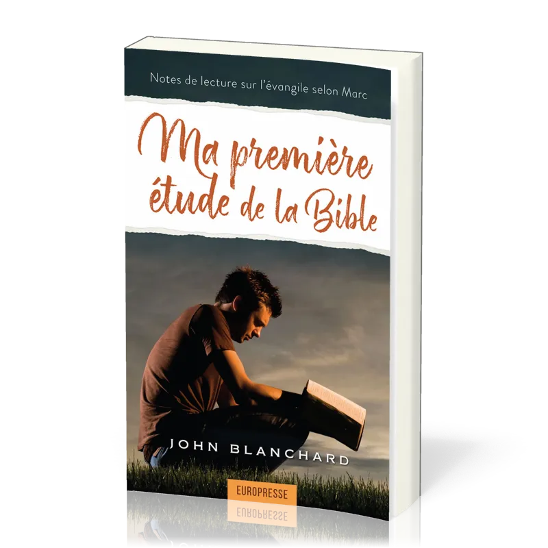 Ma première étude de la Bible - Notes de lecture sur l’évangile de Marc