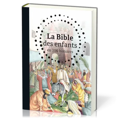 Bible des enfants en 100 histoires (La)