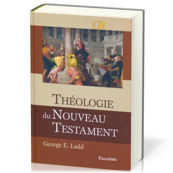 Théologie du Nouveau Testament - [collection OR]