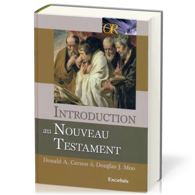 Introduction au Nouveau Testament - [collection OR]
