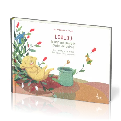 Loulou - Le lion qui aime la purée de poires