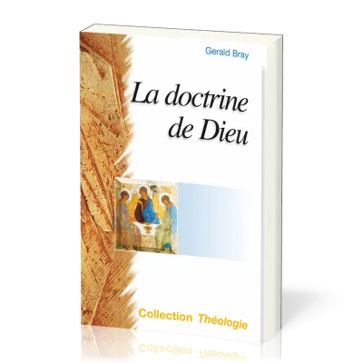 Doctrine de Dieu (La) - 2e édition [coll. Théologie]