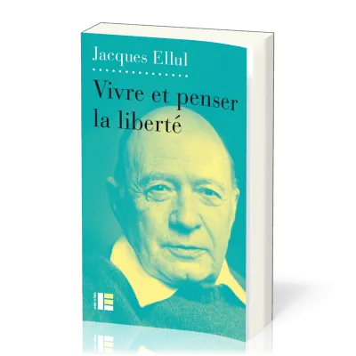 Vivre et penser la liberté