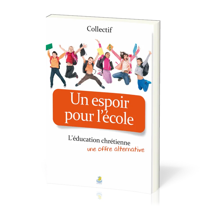 Un espoir pour l'école - L'éducation chrétienne, une offre alternative