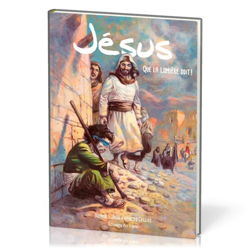 Jésus - Que la lumière soit!