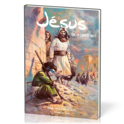 Jésus - Que la lumière soit!