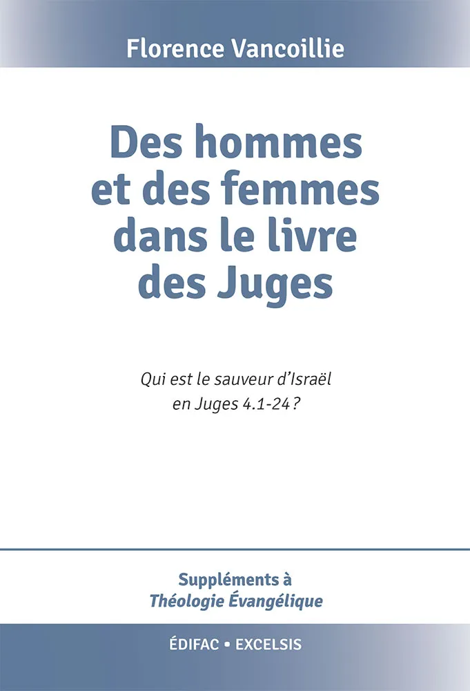 Des hommes et des femmes dans le livre des Juges - Qui est le sauveur d’Israël en Juges 4.1-24 ?