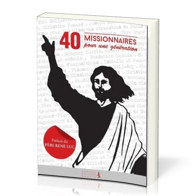 40 missionnaires pour une génération