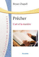 Prêcher - L’Art et la Manière [nouvelle édition]