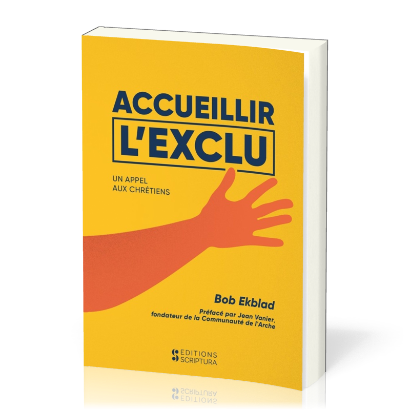 Accueillir l'exclu - Un appel aux chrétiens