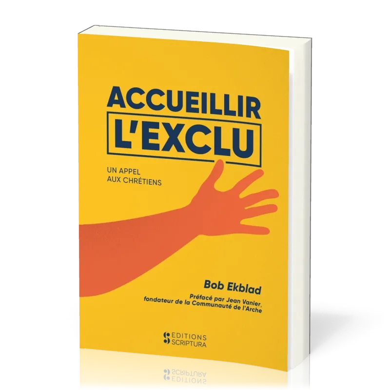 Accueillir l'exclu - Un appel aux chrétiens