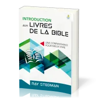 Introduction aux livres de la Bible - Une connaissance pour mieux vivre