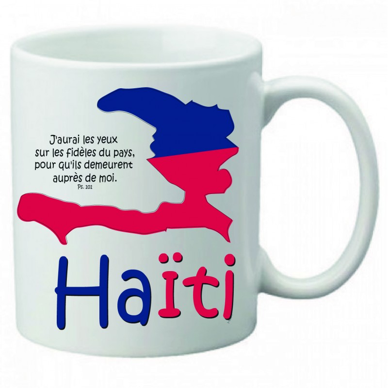 Mug Haïti "J'aurai les yeux sur les fidèles du pays […]" Ps 101