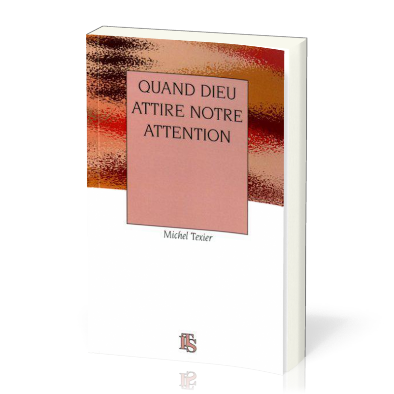 Quand Dieu attire notre attention