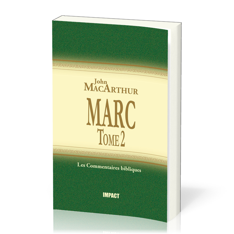 Marc - Tome 2 (ch.9-16) [Les Commentaires bibliques]