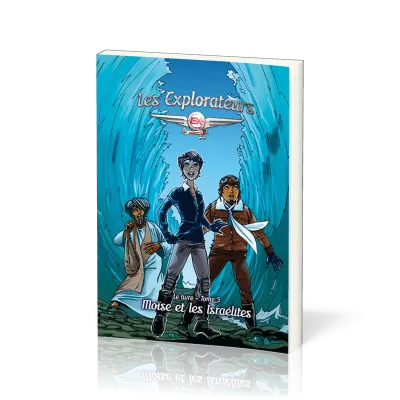 Explorateurs (Les) - Tome 5. Moïse et les israélites
