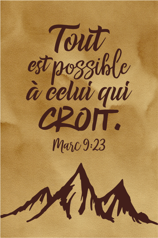 Tableau au café "Tout est possible à celui qui croit." Marc 9:23 - 30x40cm