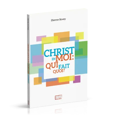 Christ en moi: qui fait quoi?