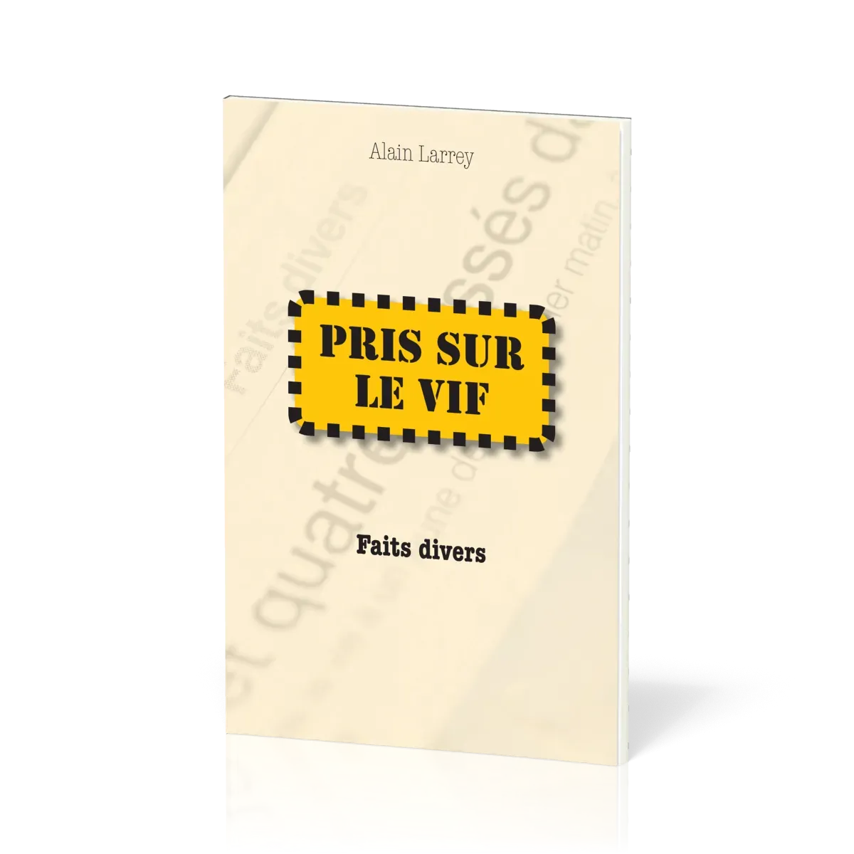 Pris sur le vif - Faits divers