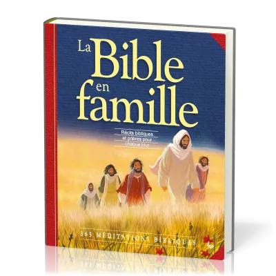 Bible en famille (La) - Récits bibliques et prières pour chaque jour