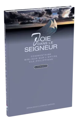 Joie dans le Seigneur - Commentaire biblique sur l'épître aux Philippiens
