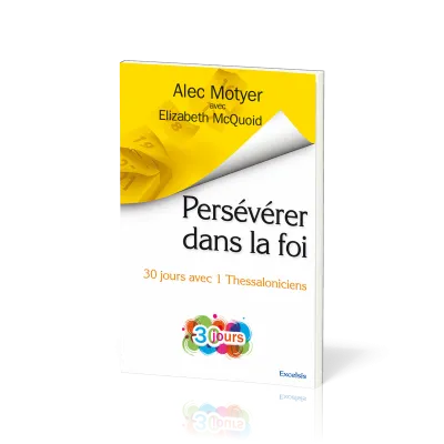 Persévérer dans la foi - 30 jours avec 1 Thessaloniciens