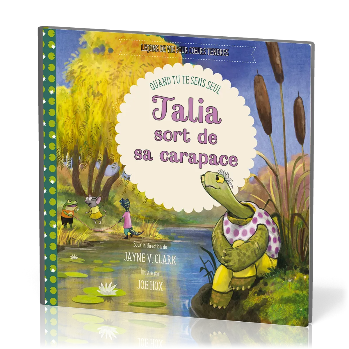 Talia sort de sa carapace - Quand tu te sens seul [Leçons de vie pour cœurs tendres]