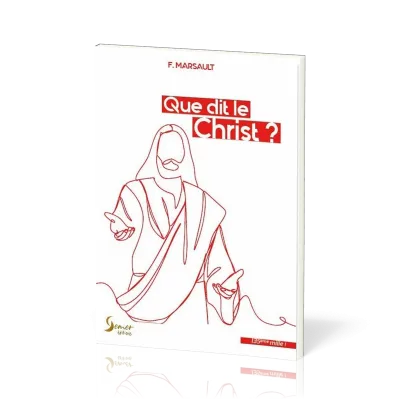 Que dit le Christ ? - Nouvelle édition