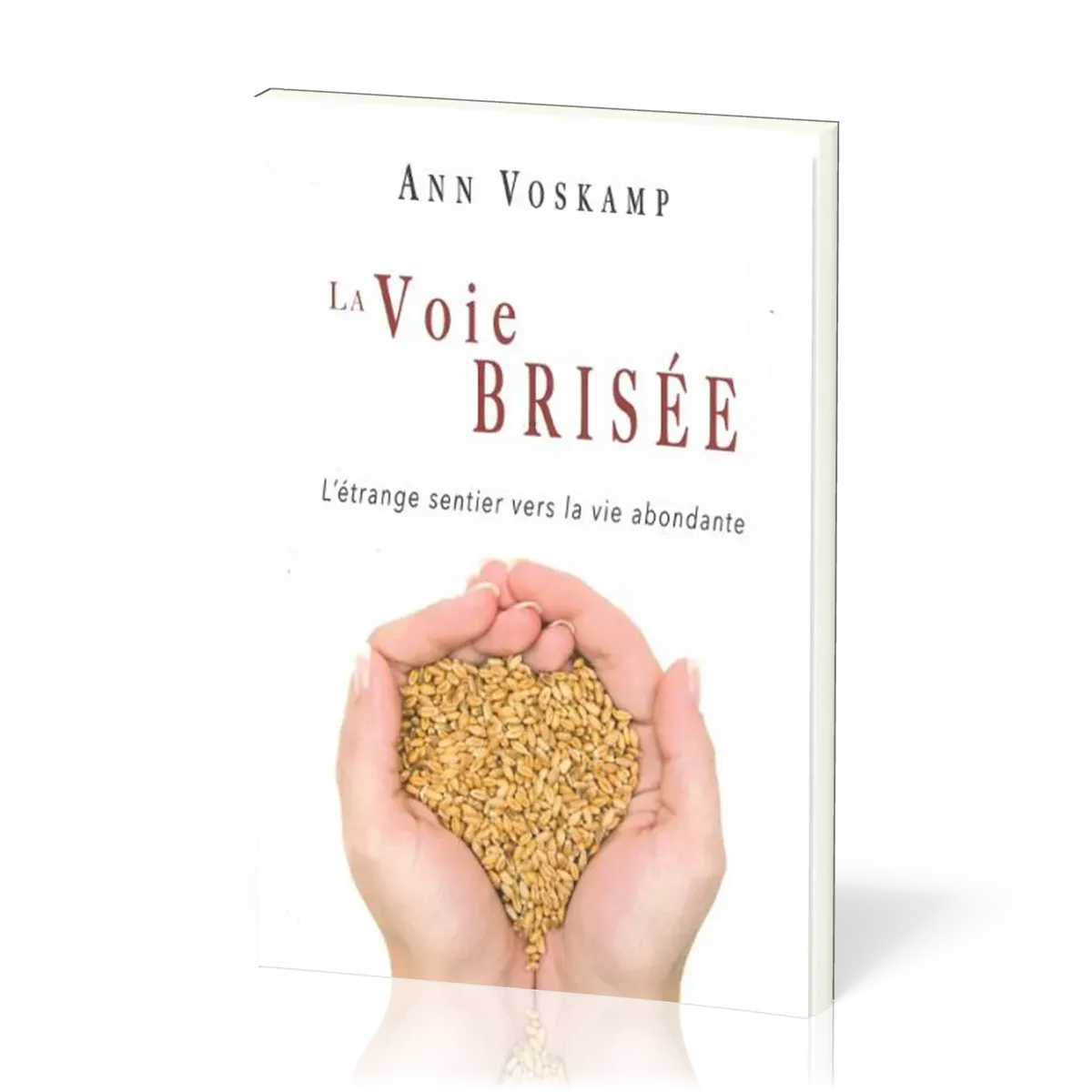 Voie brisée (La) - L'étrange sentier vers la vie abondante