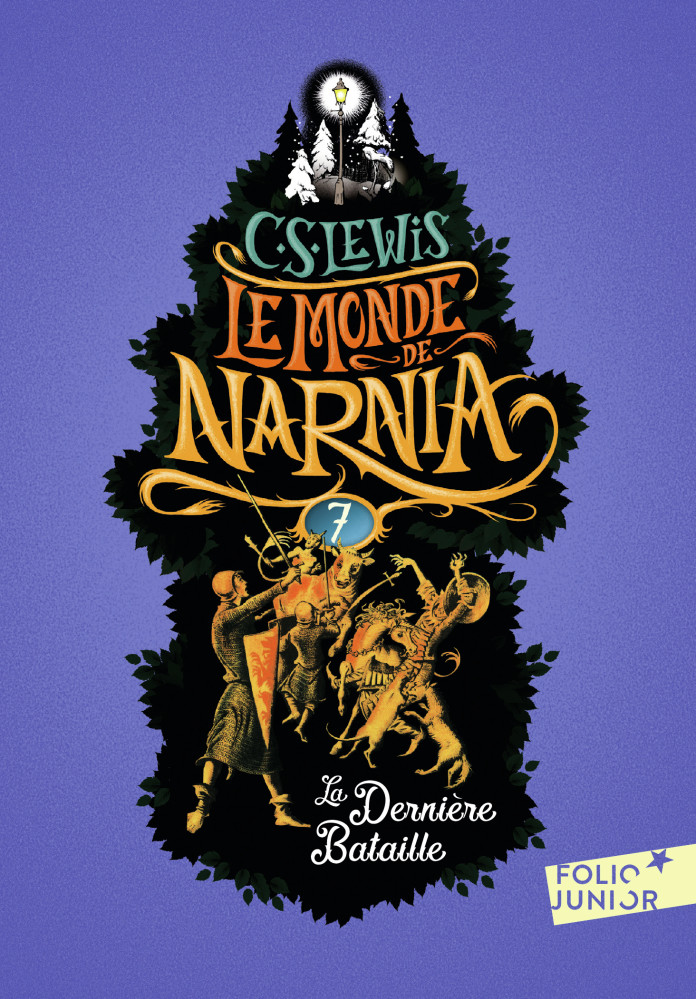 Dernière Bataille (La) - Le Monde de Narnia, tome 7