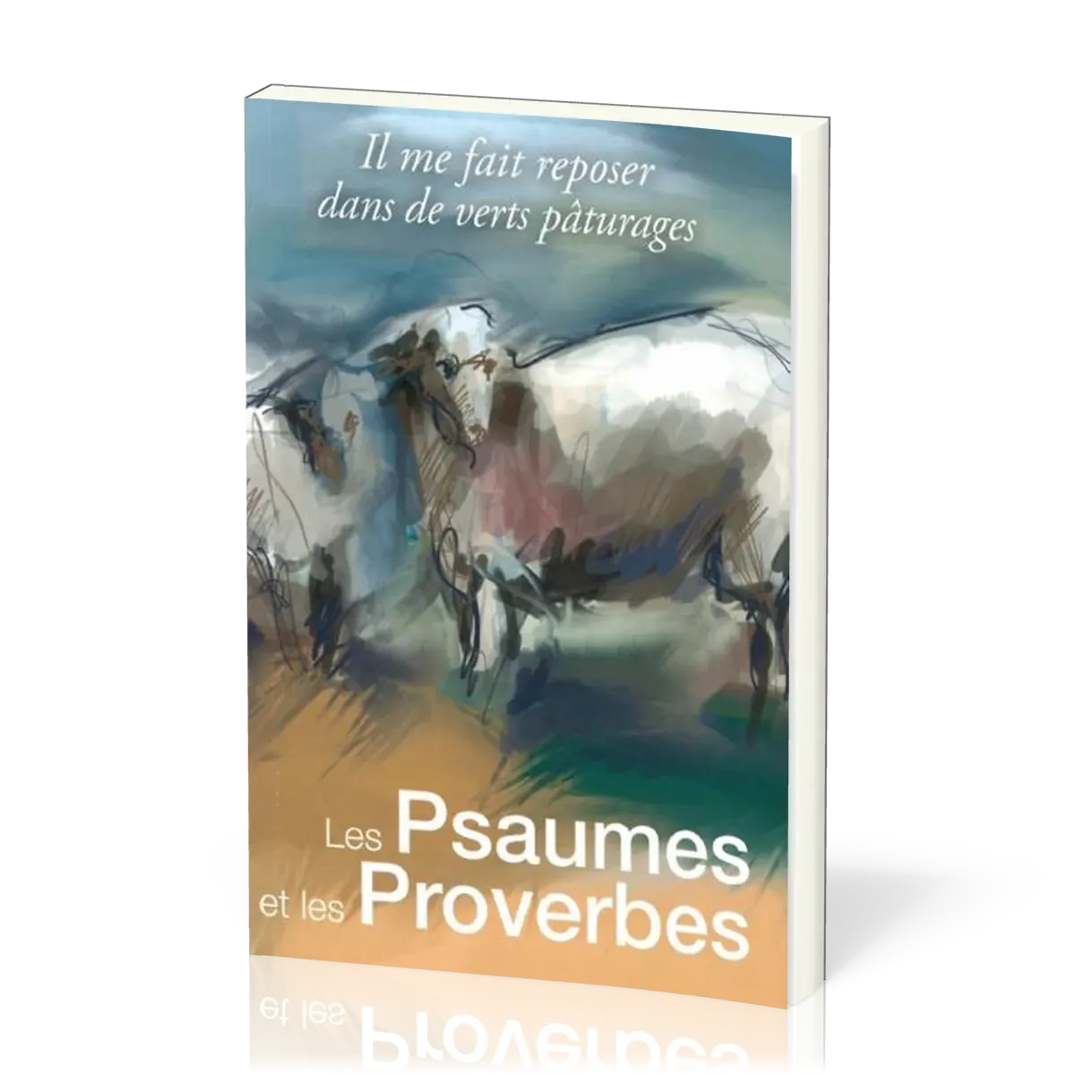Psaumes et les Proverbes (Les) - Il me fait reposer dans de verts pâturages (format 14x21)