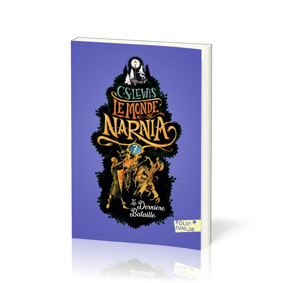 Dernière Bataille (La) - Le Monde de Narnia, tome 7