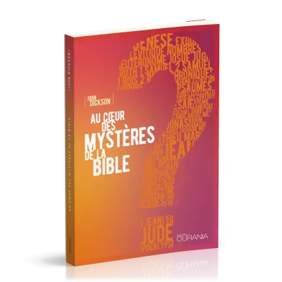 Au cœur des mystères de la Bible