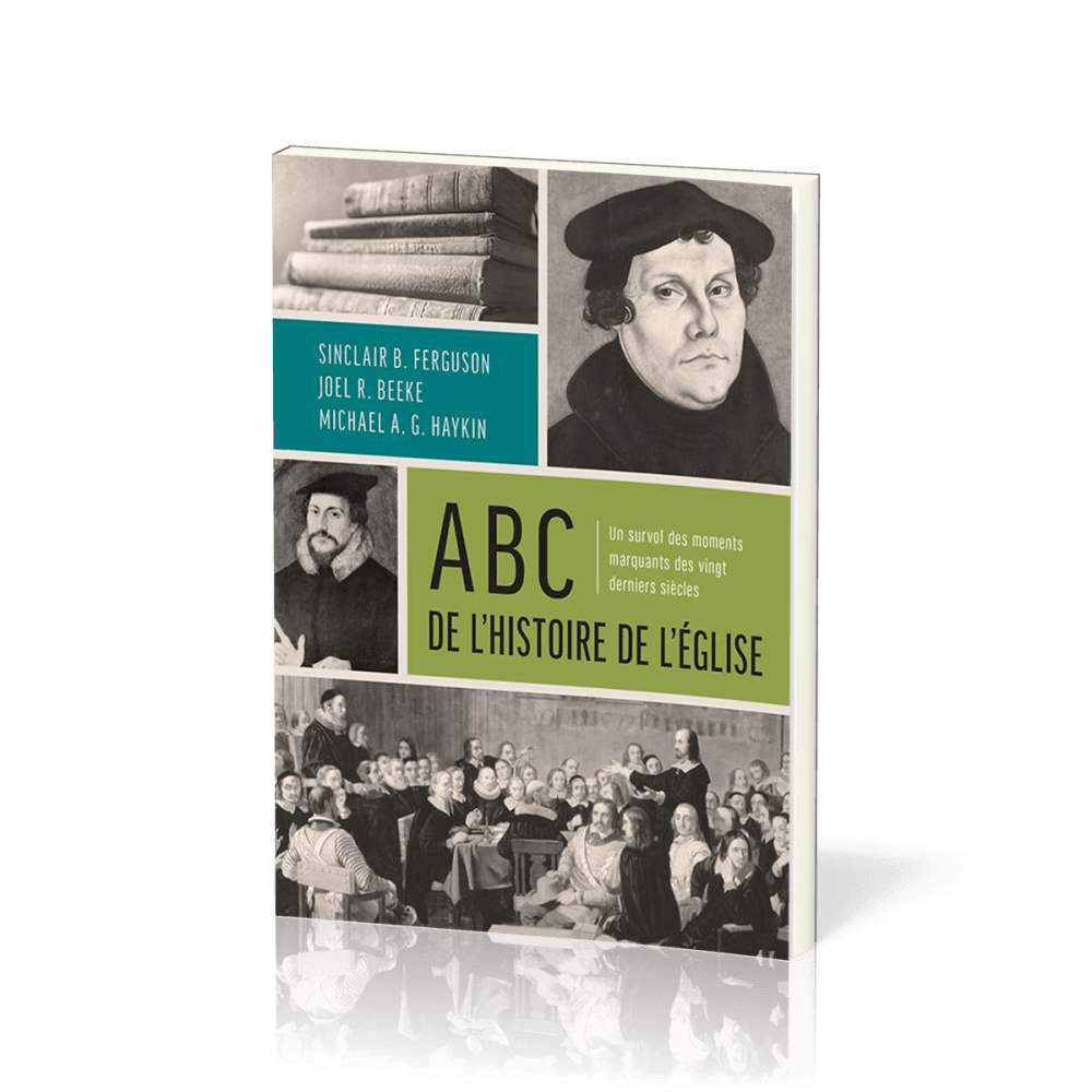 ABC de l'histoire de l'Église - Un survol des moments marquants des vingt derniers siècles