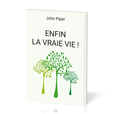 Enfin la vraie vie ! - Ce qui arrive quand on naît de nouveau